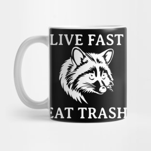 Live Fast Eat Trash Mug